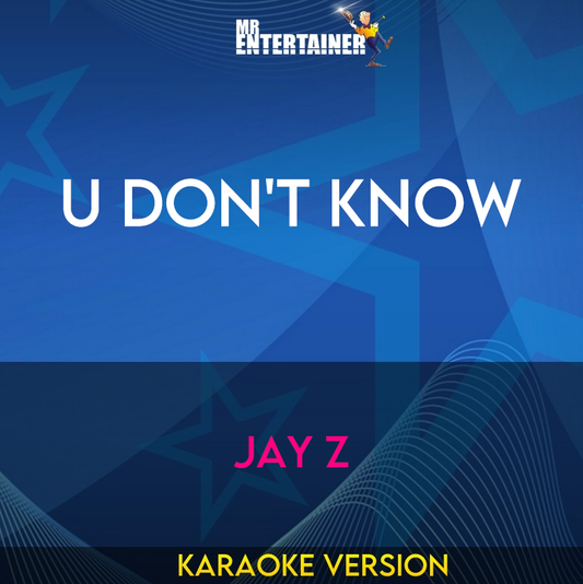 U Don't Know - Jay Z (Karaoke Version) from Mr Entertainer Karaoke