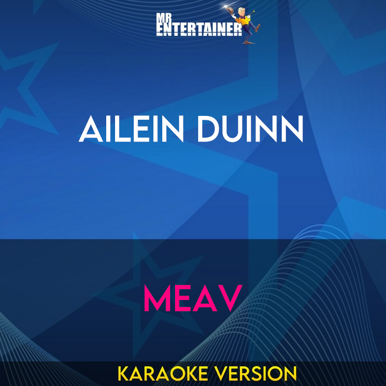 Ailein Duinn - Meav (Karaoke Version) from Mr Entertainer Karaoke