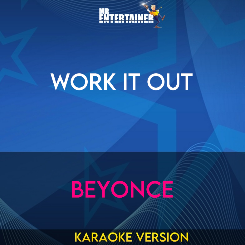 Work It Out - Beyonce (Karaoke Version) from Mr Entertainer Karaoke