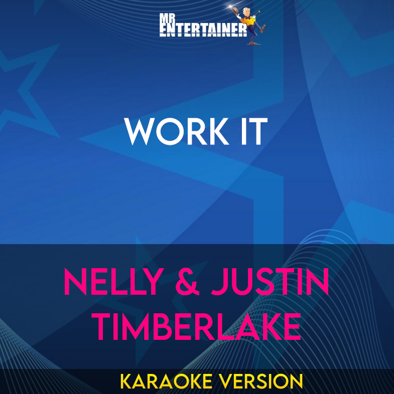 Work It - Nelly & Justin Timberlake (Karaoke Version) from Mr Entertainer Karaoke