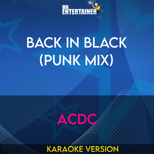 Back In Black (Punk Mix) - ACDC (Karaoke Version) from Mr Entertainer Karaoke