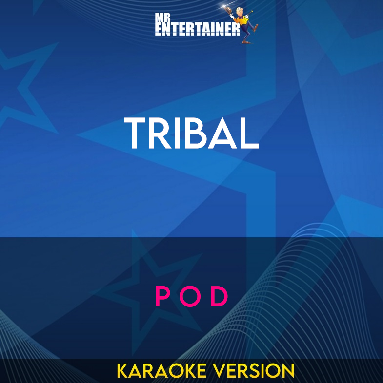 Tribal - P O D (Karaoke Version) from Mr Entertainer Karaoke