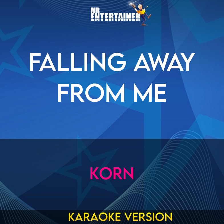 Falling Away From Me - Korn (Karaoke Version) from Mr Entertainer Karaoke