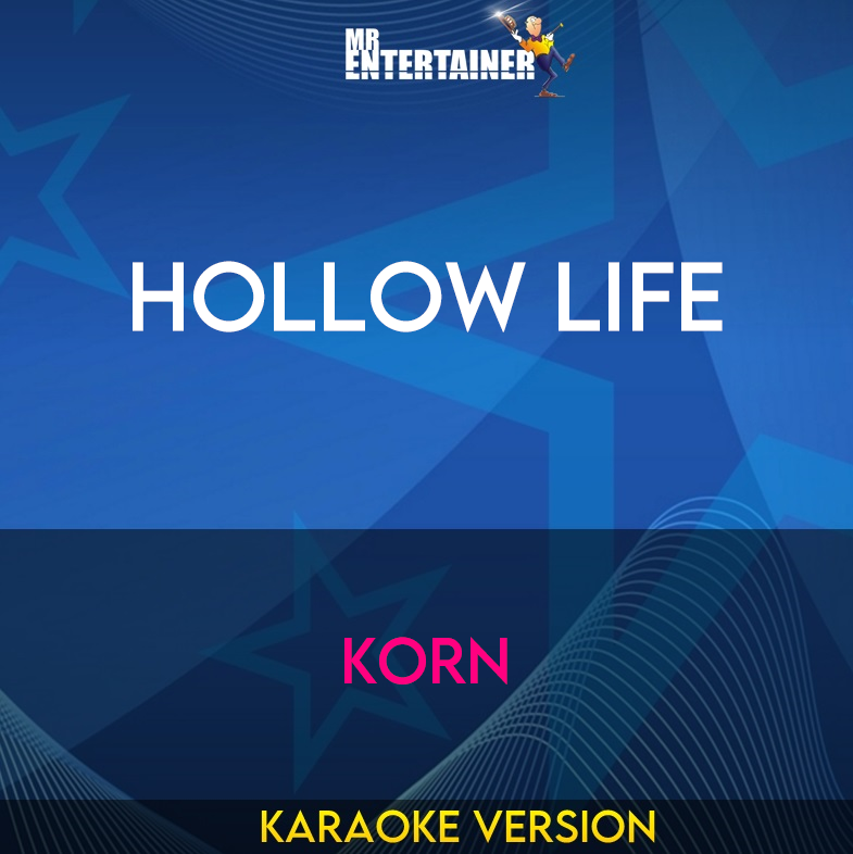 Hollow Life - Korn (Karaoke Version) from Mr Entertainer Karaoke