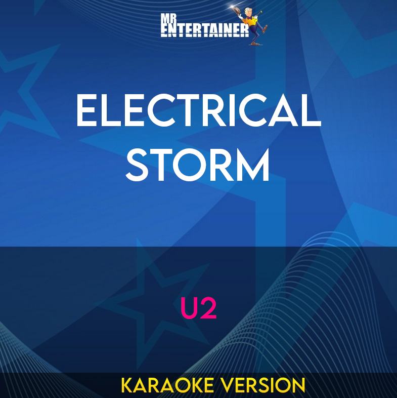 Electrical Storm - U2 (Karaoke Version) from Mr Entertainer Karaoke