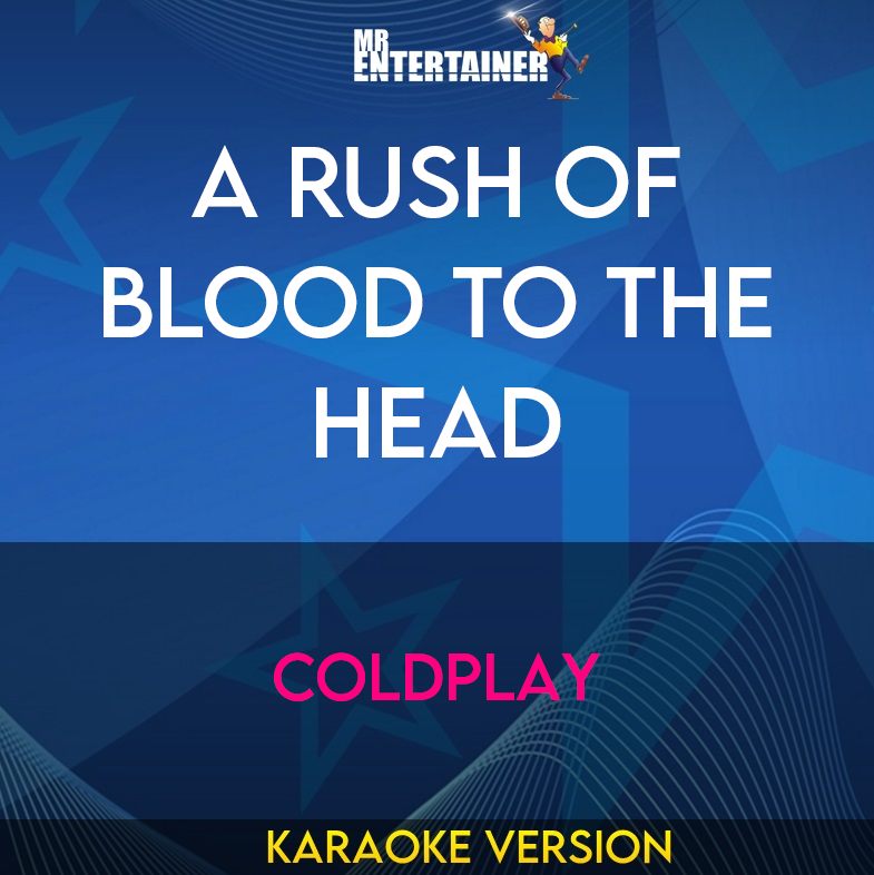 A Rush Of Blood To The Head - Coldplay (Karaoke Version) from Mr Entertainer Karaoke