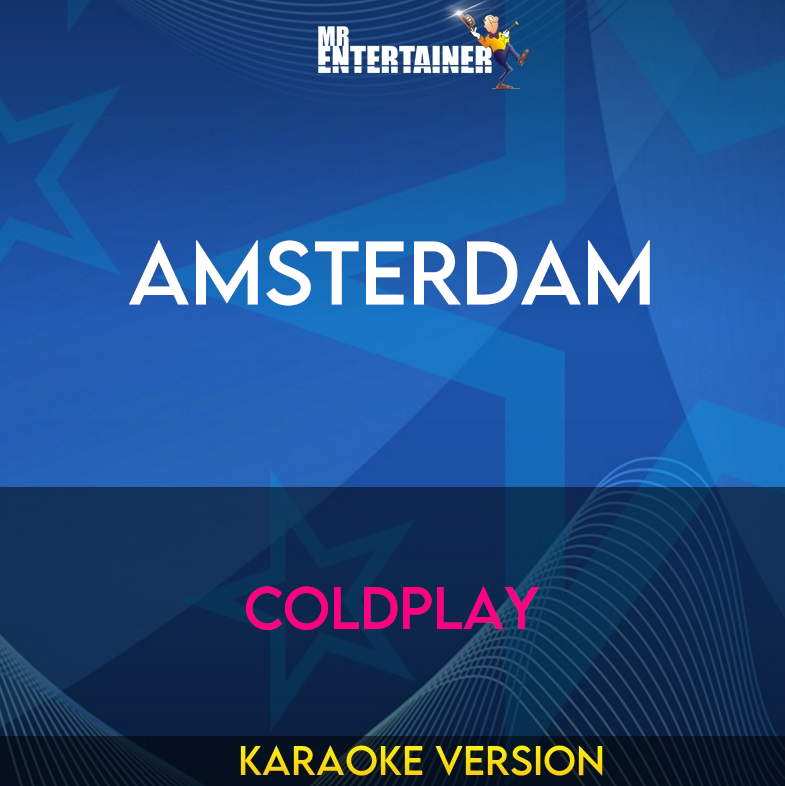 Amsterdam - Coldplay (Karaoke Version) from Mr Entertainer Karaoke