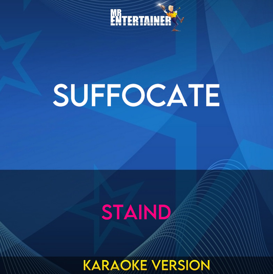 Suffocate - Staind (Karaoke Version) from Mr Entertainer Karaoke