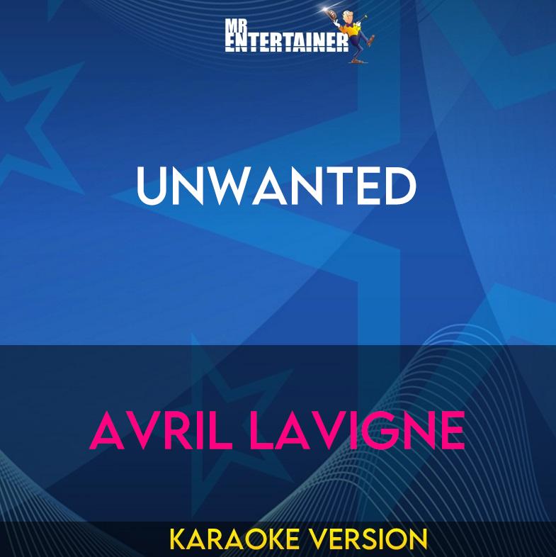 Unwanted - Avril Lavigne (Karaoke Version) from Mr Entertainer Karaoke