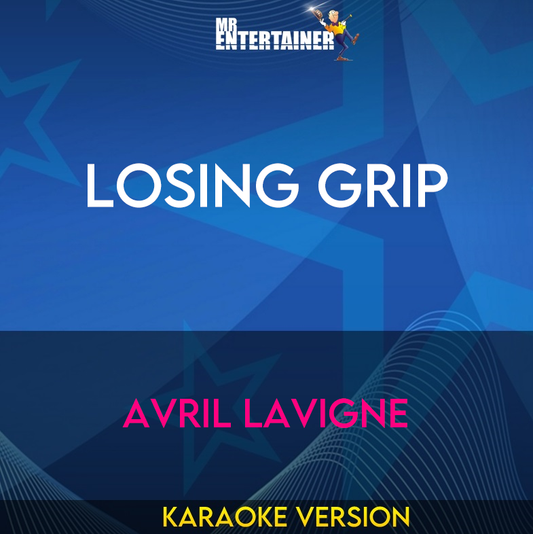 Losing Grip - Avril Lavigne (Karaoke Version) from Mr Entertainer Karaoke