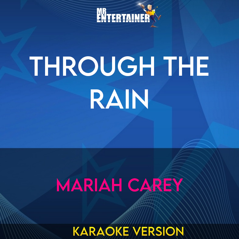 Through The Rain - Mariah Carey (Karaoke Version) from Mr Entertainer Karaoke