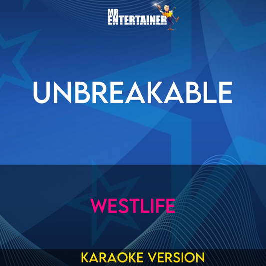 Unbreakable - Westlife (Karaoke Version) from Mr Entertainer Karaoke