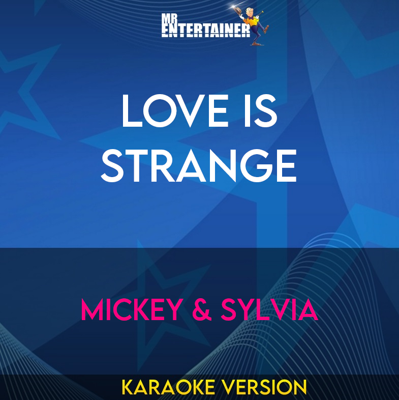 Love Is Strange - Mickey & Sylvia (Karaoke Version) from Mr Entertainer Karaoke