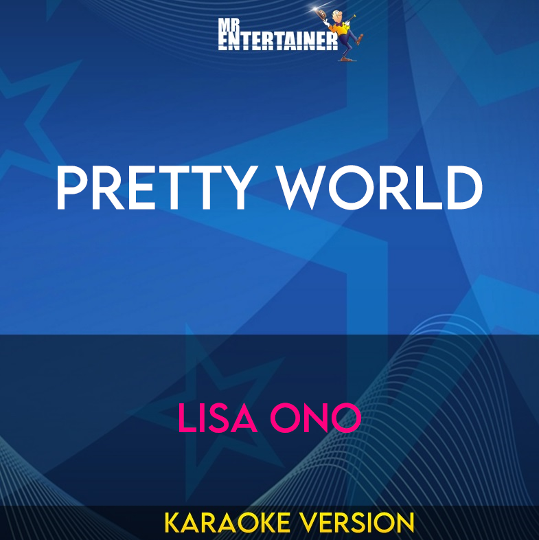 Pretty World - Lisa Ono (Karaoke Version) from Mr Entertainer Karaoke