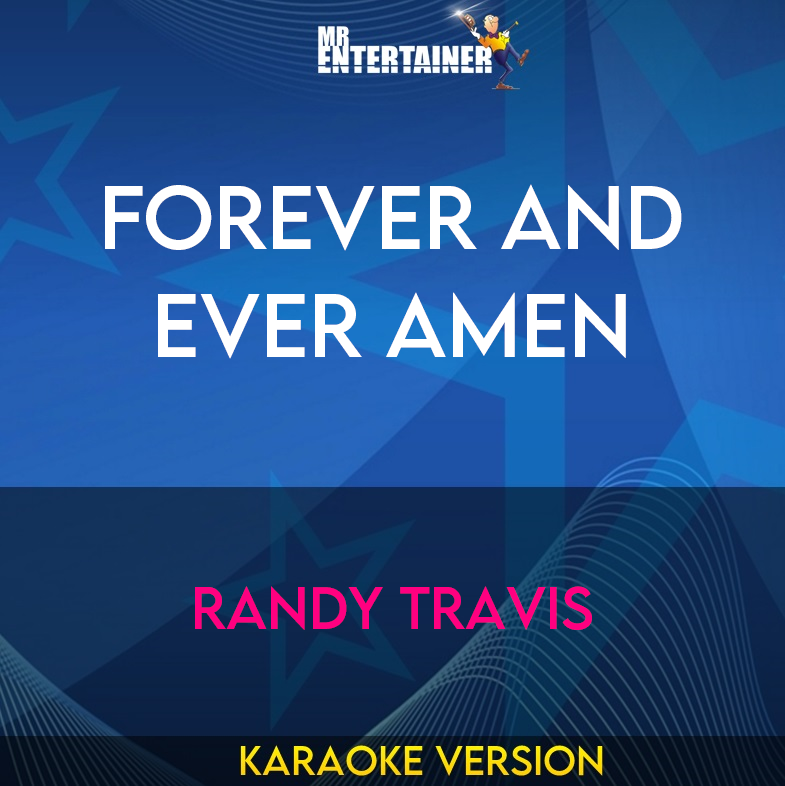 Forever And Ever Amen - Randy Travis (Karaoke Version) from Mr Entertainer Karaoke