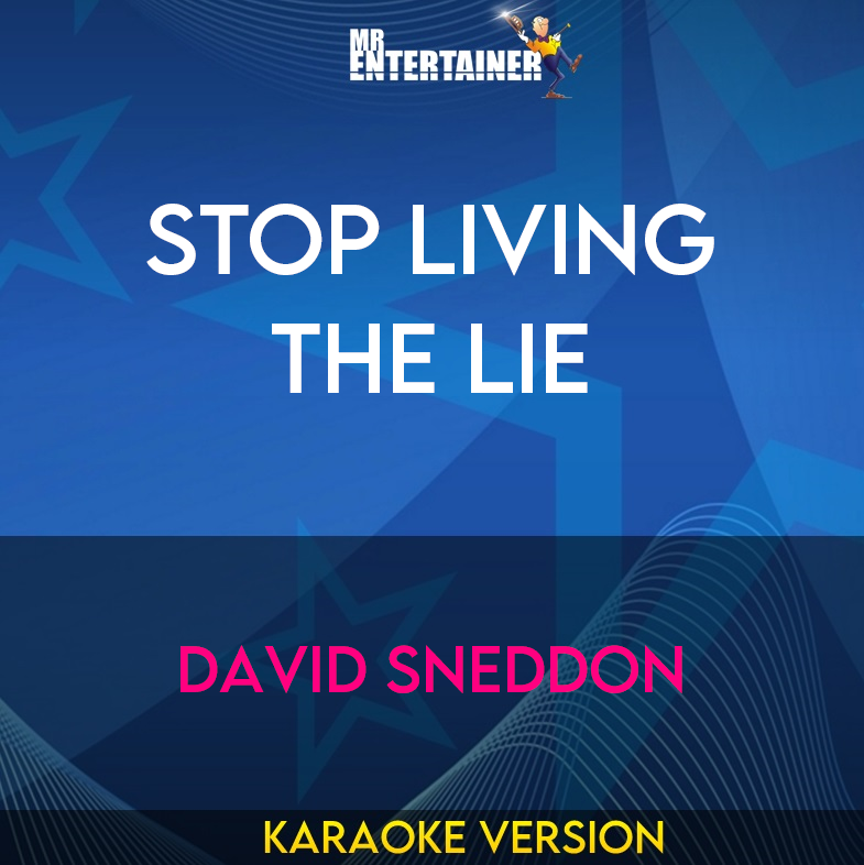 Stop Living The Lie - David Sneddon (Karaoke Version) from Mr Entertainer Karaoke