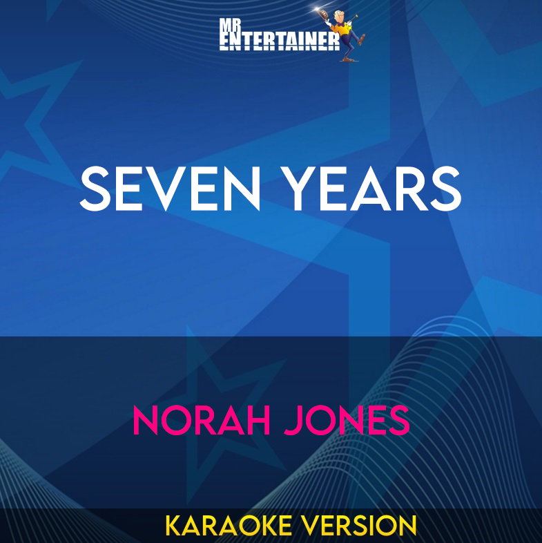 Seven Years - Norah Jones (Karaoke Version) from Mr Entertainer Karaoke