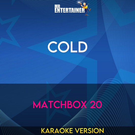 Cold - Matchbox 20 (Karaoke Version) from Mr Entertainer Karaoke