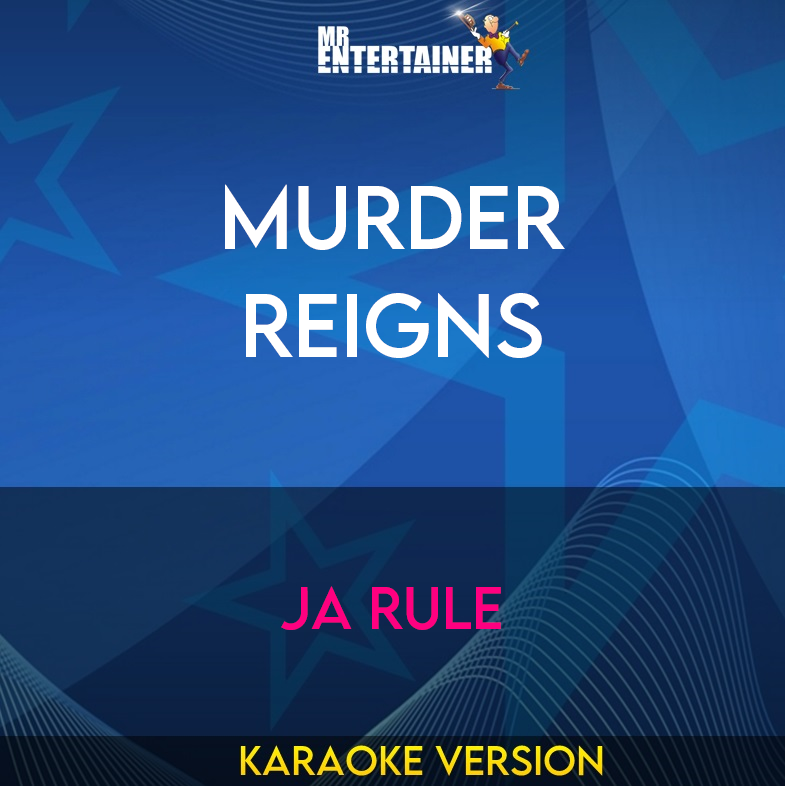 Murder Reigns - Ja Rule (Karaoke Version) from Mr Entertainer Karaoke