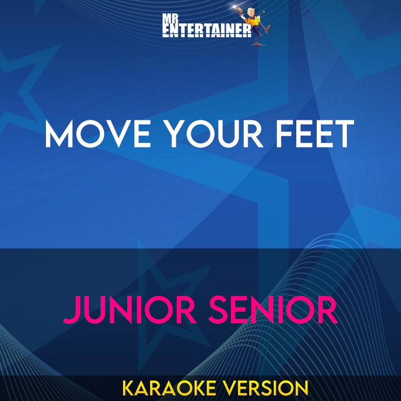 Move Your Feet - Junior Senior (Karaoke Version) from Mr Entertainer Karaoke