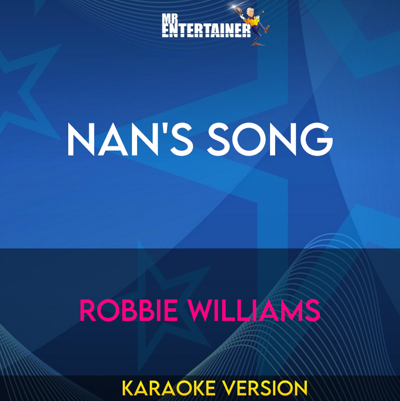 Nan's Song - Robbie Williams (Karaoke Version) from Mr Entertainer Karaoke