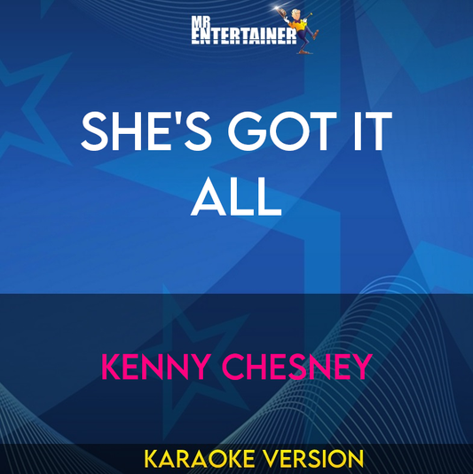 She's Got It All - Kenny Chesney (Karaoke Version) from Mr Entertainer Karaoke