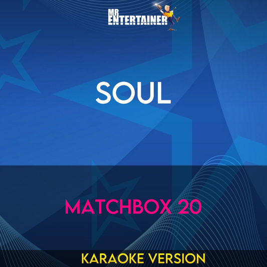Soul - Matchbox 20 (Karaoke Version) from Mr Entertainer Karaoke