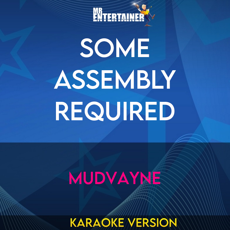 Some Assembly Required - Mudvayne (Karaoke Version) from Mr Entertainer Karaoke