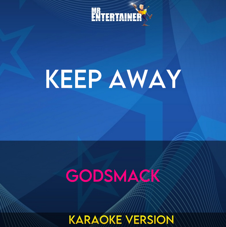 Keep Away - Godsmack (Karaoke Version) from Mr Entertainer Karaoke