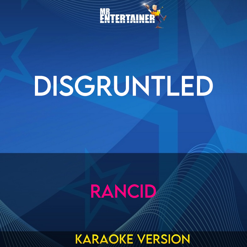 Disgruntled - Rancid (Karaoke Version) from Mr Entertainer Karaoke
