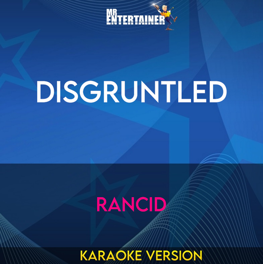 Disgruntled - Rancid (Karaoke Version) from Mr Entertainer Karaoke