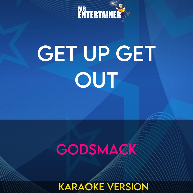Get Up Get Out - Godsmack (Karaoke Version) from Mr Entertainer Karaoke