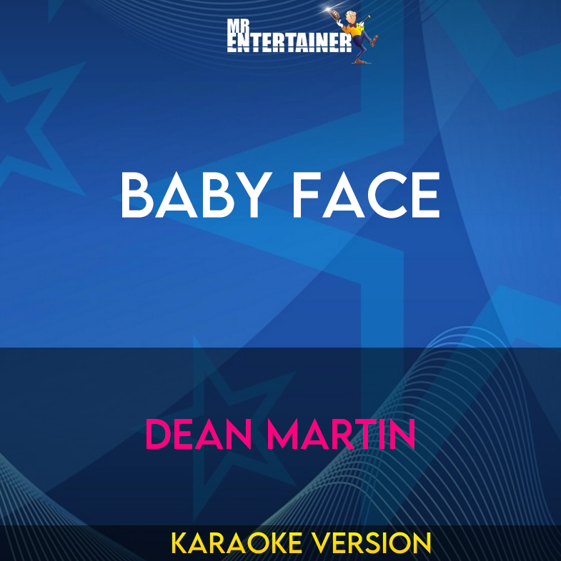 Baby Face - Dean Martin (Karaoke Version) from Mr Entertainer Karaoke