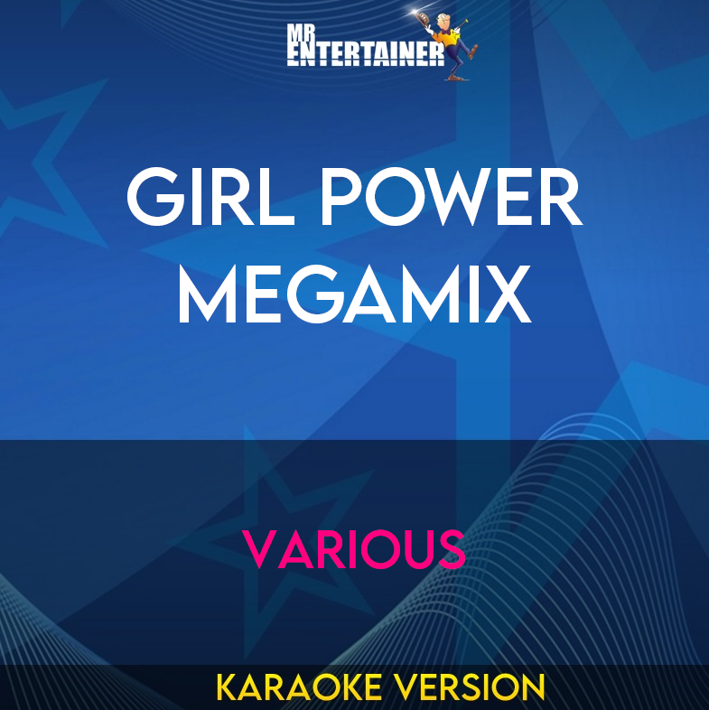 Girl Power Megamix - Various (Karaoke Version) from Mr Entertainer Karaoke