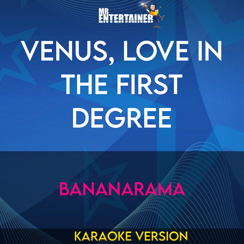 Venus, Love In The First Degree - Bananarama (Karaoke Version) from Mr Entertainer Karaoke