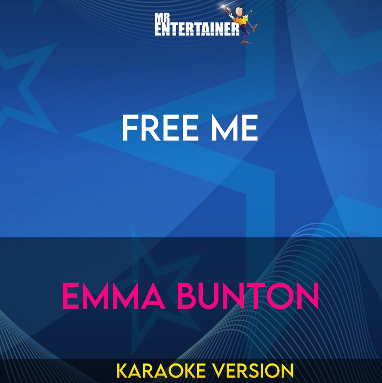 Free Me - Emma Bunton (Karaoke Version) from Mr Entertainer Karaoke