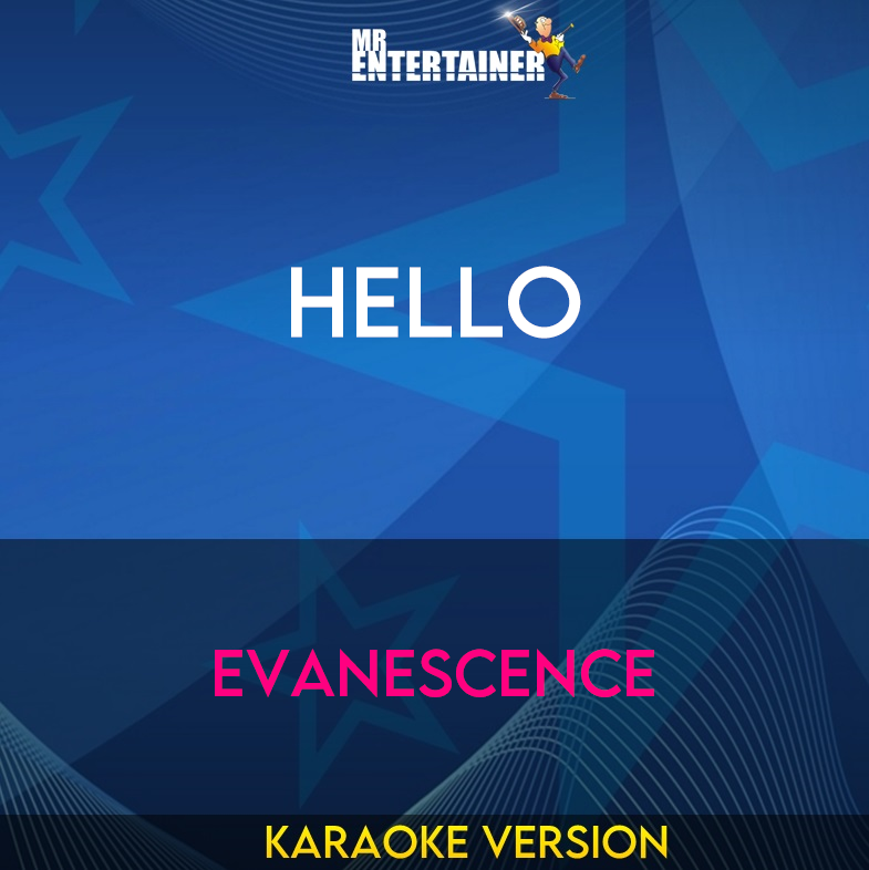 Hello - Evanescence (Karaoke Version) from Mr Entertainer Karaoke