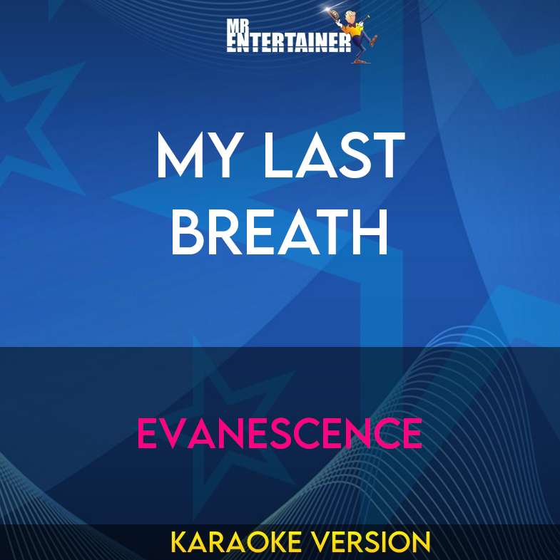 My Last Breath - Evanescence (Karaoke Version) from Mr Entertainer Karaoke