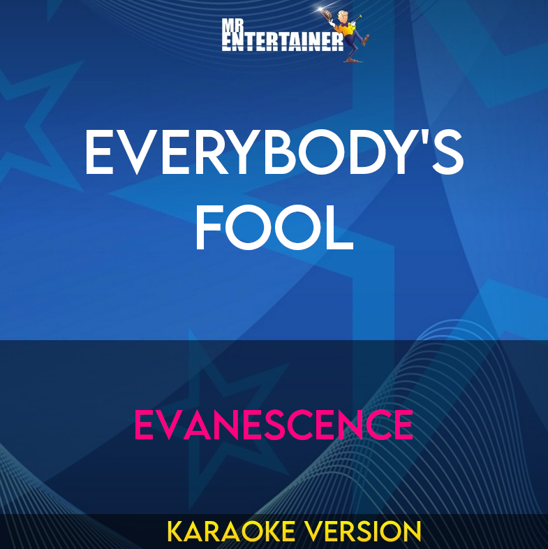 Everybody's Fool - Evanescence (Karaoke Version) from Mr Entertainer Karaoke