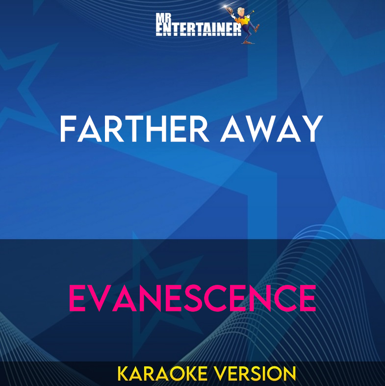 Farther Away - Evanescence (Karaoke Version) from Mr Entertainer Karaoke