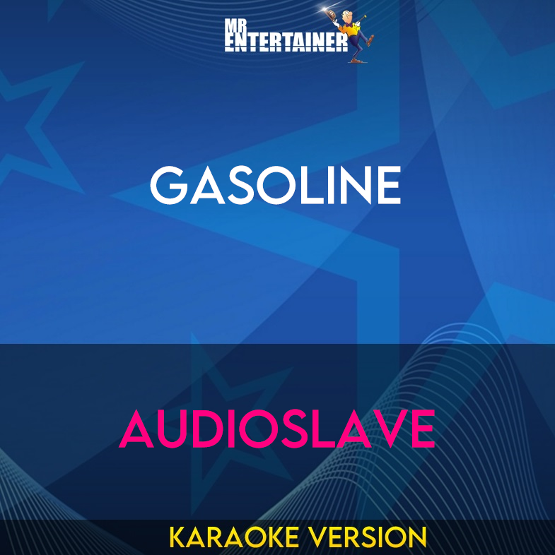 Gasoline - Audioslave (Karaoke Version) from Mr Entertainer Karaoke