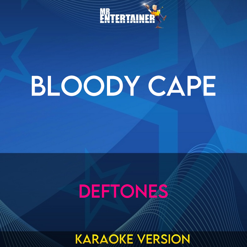 Bloody Cape - Deftones (Karaoke Version) from Mr Entertainer Karaoke