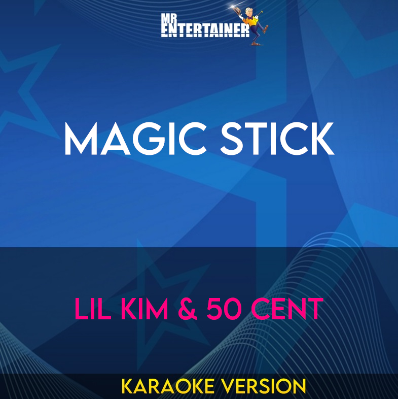 Magic Stick - Lil Kim & 50 Cent (Karaoke Version) from Mr Entertainer Karaoke