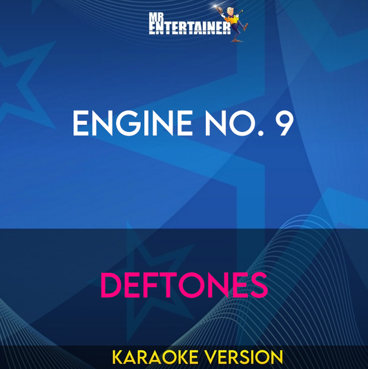 Engine No. 9 - Deftones (Karaoke Version) from Mr Entertainer Karaoke