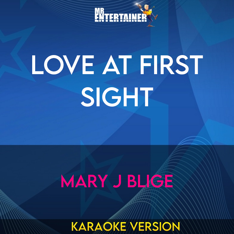 Love At First Sight - Mary J Blige (Karaoke Version) from Mr Entertainer Karaoke