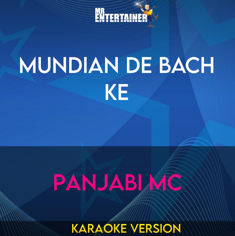 Mundian De Bach Ke - Panjabi Mc (Karaoke Version) from Mr Entertainer Karaoke