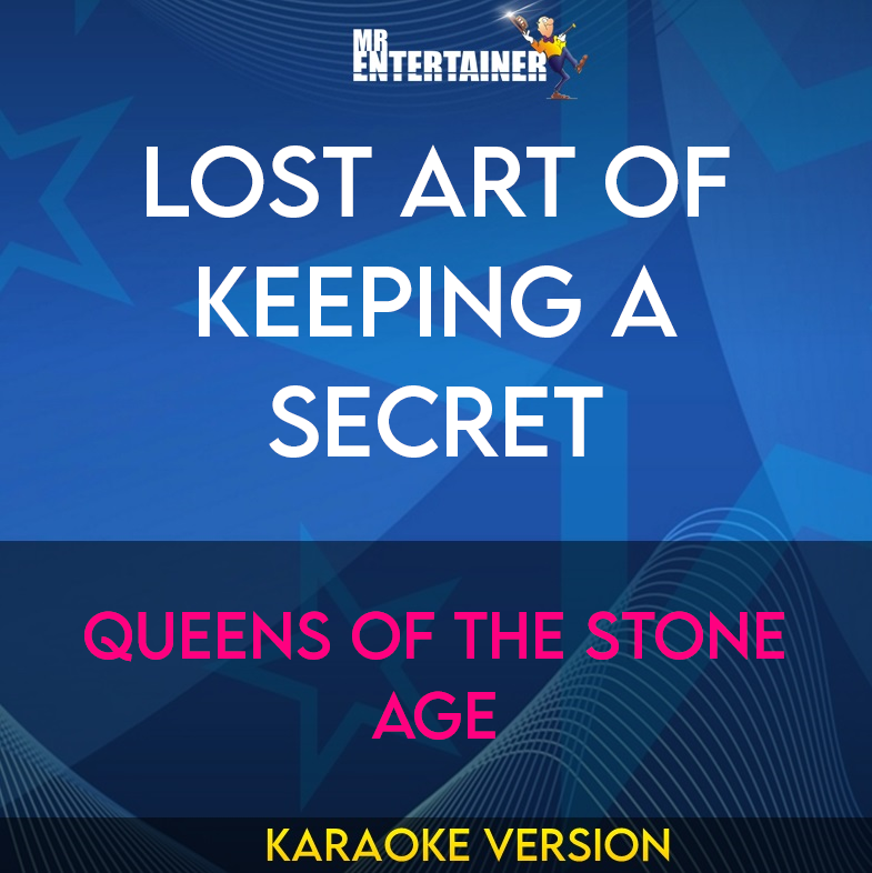 Lost Art Of Keeping A Secret - Queens Of The Stone Age (Karaoke Version) from Mr Entertainer Karaoke