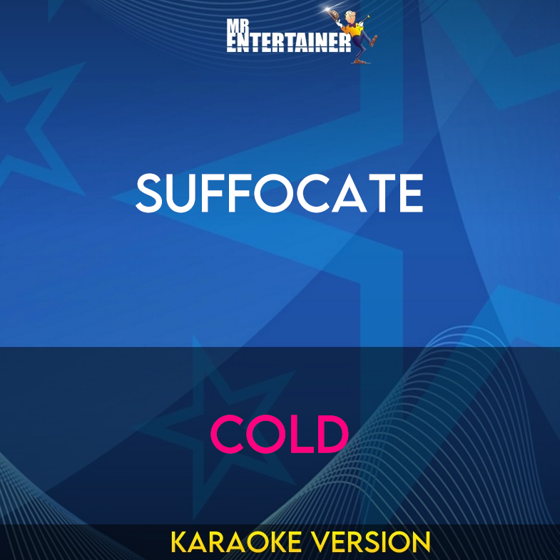 Suffocate - Cold