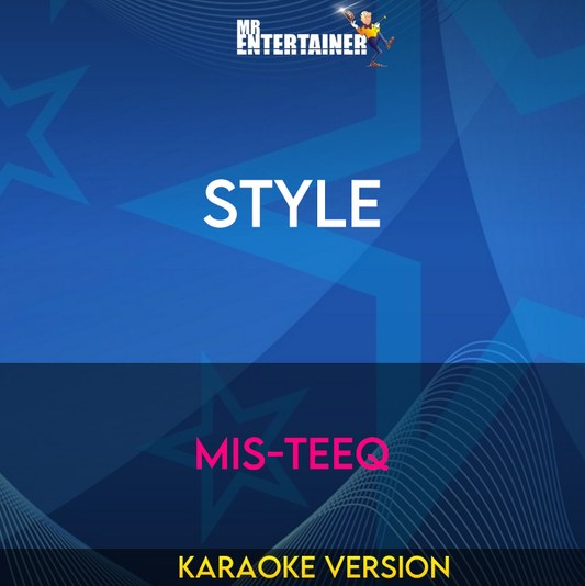 Style - Mis-teeq (Karaoke Version) from Mr Entertainer Karaoke