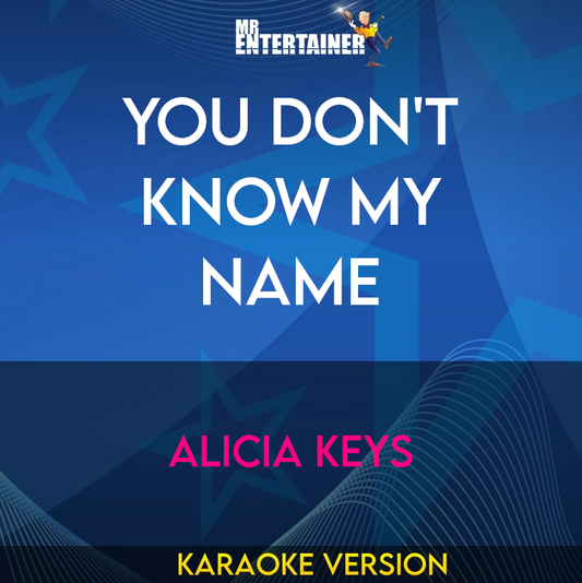 You Don't Know My Name - Alicia Keys (Karaoke Version) from Mr Entertainer Karaoke